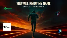 you will know my name - cactus town crew